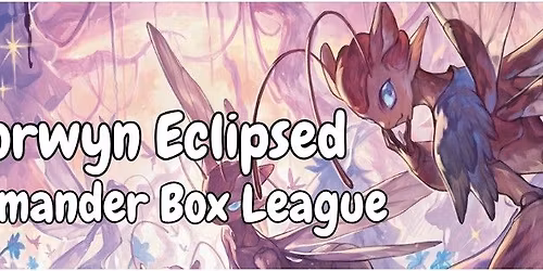 Magic: the Gathering - Lorwyn Eclipsed | Commander Box League