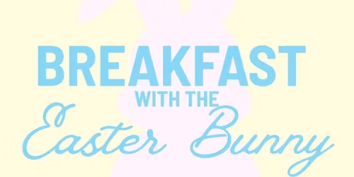 Breakfast With The Easter Bunny