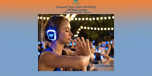 Binaural Yoga Nidra Workshop