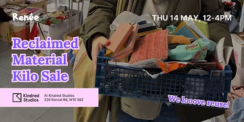 [May] Reclaimed Material Kilo Sale at North Kensington