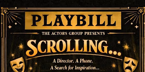 "SCROLLING..." (A Play Presented By The Actors Group)