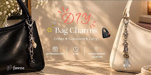 DIY Bag Charms at District Candle Lab & Fawne