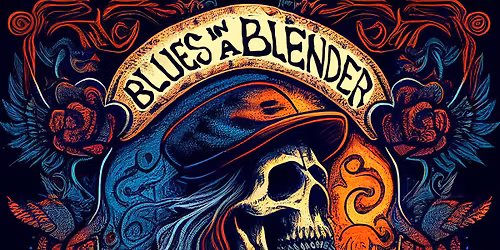 FRIDAY NIGHT LIVE w\/ Blues in a Blender