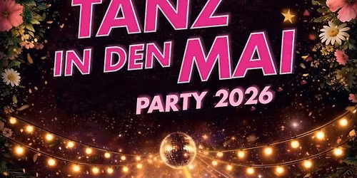 TANZ IN DEN MAI Party | Batschkapp Frankfurt | 30.04.26