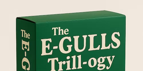 The E-GULLS \u2018Trill-ogy\u2019 - 3rd Time Lucky