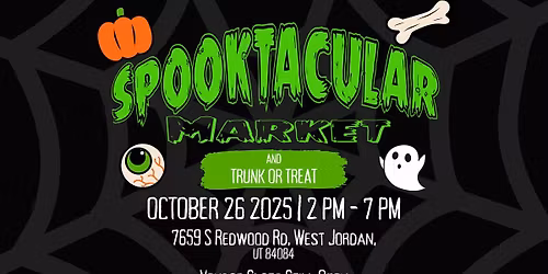 Spooktacular Market & Trunk or Treat