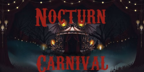 VTCC & SVP Presents: Nocturn Carnival