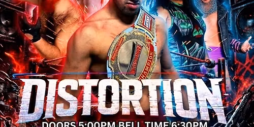 Fab Wrestling Presents : Distortion Live Pro Wrestling & Rock N Roll