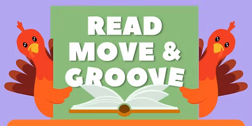 Read, Move & Groove!\ud83c\udf1f Ages 5yrs & under