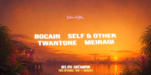 Techno & Bliss: FREE OUTDOOR PART TWO @ Kamyon