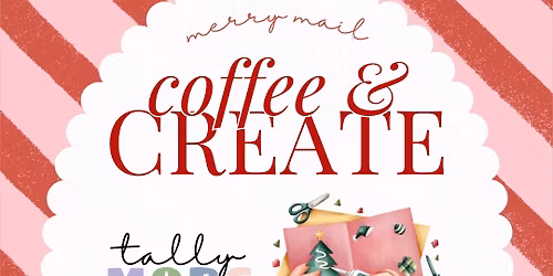 \u201cMerry Mail\u201d Coffee & Create \ud83d\udc8c Tallahassee Mommy Meetup