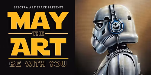 May The Art Be With You: Star Wars Pop-Up Art Show