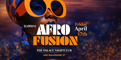 AFRO FUSION  FRIDAY APRIL 17TH