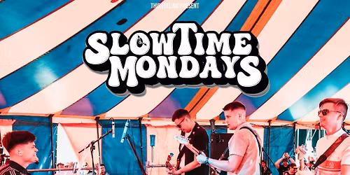 Slow Time Mondays - Brighton