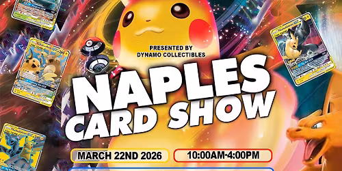 Naples Card Show - March 22nd