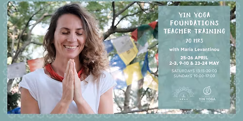 Yin Yoga Foundations Teacher Training (70 hrs) \u03bc\u03b5 \u03c4\u03b7\u03bd \u039c\u03b1\u03c1\u03af\u03b1 \u039b\u03b5\u03b2\u03b1\u03bd\u03c4\u03af\u03bd\u03bf\u03c5