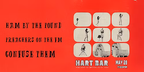 Ham By The Pound \/ Preachers On The FM \/ Confuse Them \/ TBD