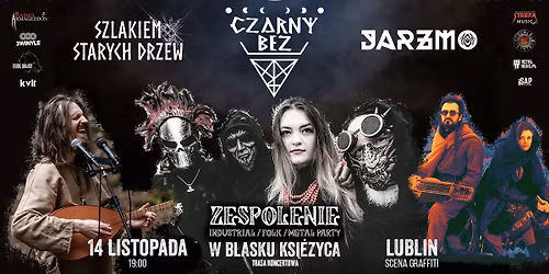 LUBLIN:  CZARNY BEZ  + Jarzmo; Szlakiem Starych Drzew