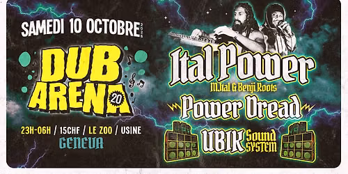 DUB ARENA #20 by UBIK SOUND SYSTEM : Ital Power \u2022 Power Dread \u2022 UBIK Sound System
