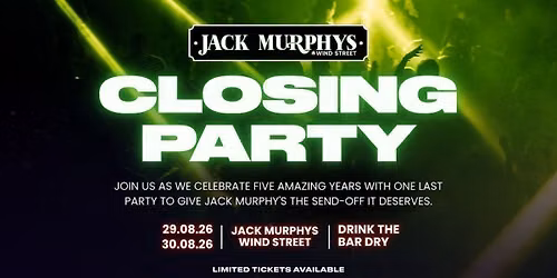 JACK MURPHY | CLOSING PARTY | SATURDAY 29th AUG 
