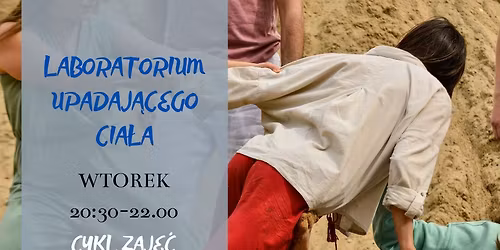 LABORATORIUM UPADAJ\u0104CEGO CIA\u0141A, zaj\u0119cia pr\u00f3bne