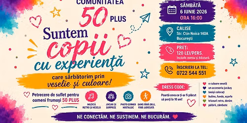 \u2728**Suntem copii cu experien\u021b\u0103 \u0219i s\u0103rb\u0103torim prin veselie \u0219i culoare!**Edi\u021bia din 6 IUNIE 2026 \u2728