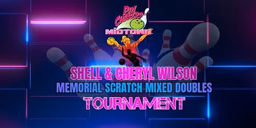 The Shell & Cheryl Wilson Memorial Scratch Mixed Doubles Tournament 
