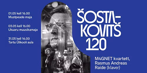 Keelpillikvartett M4GNET \u00b7 \u0160ostakovit\u0161 120 \u00b7 Tallinn