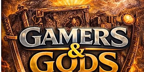 Gamers & Gods