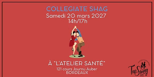 3\u00e8me Atelier Collegiate SHAG - Danse Swing - Bordeaux - Atelier Sant\u00e9