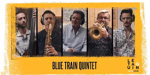 BLUE TRAIN QUINTET [Jazz]