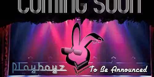 ***TBA*** Nanaimo Party Night f\/ Playboyz