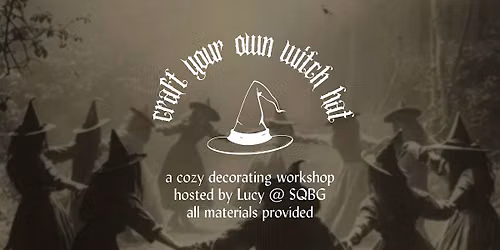 "Craft a Witch Hat" Workshop w\/ Lucy