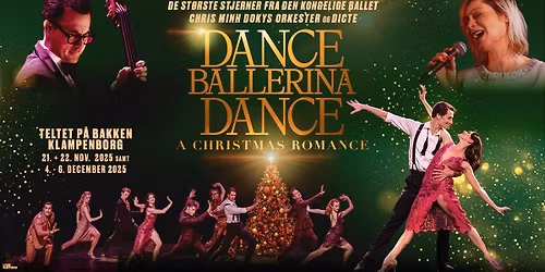 Dance Ballerina Dance - A Christmas Romance - Teltet p\u00e5 Bakken - 21.-22. nov. + 4.-6. dec. 2025