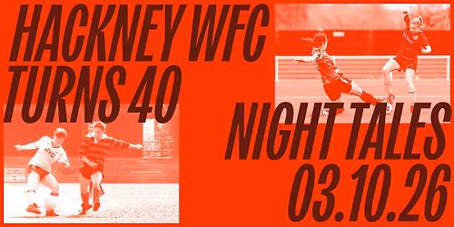 Hackney WFC 40th Anniversary