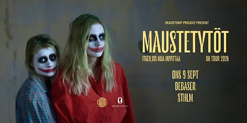 Maustetyt\u00f6t |  Debaser, Stockholm 