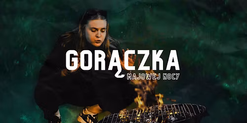 GOR\u0104CZKA MAJOWEJ NOCY | Spektakl improwizowany