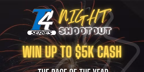 T4 NIGHT SHOOTOUT