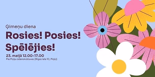 \u201cRosies! Posies! Sp\u0113l\u0113jies!\u201d - \u0122ime\u0146u diena Pi\u0146\u0137os