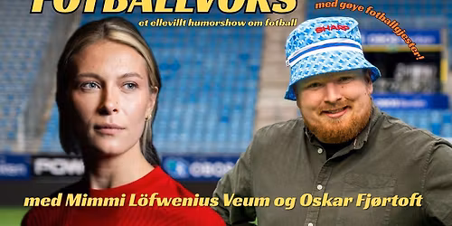 Fotballvors med Mimmi L\u00f6fwenius Veum og Oskar Fj\u00f8rtoft