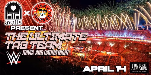 The Ultimate Tag Team: WWE Trivia & Dating Night! (Space is Limited!)