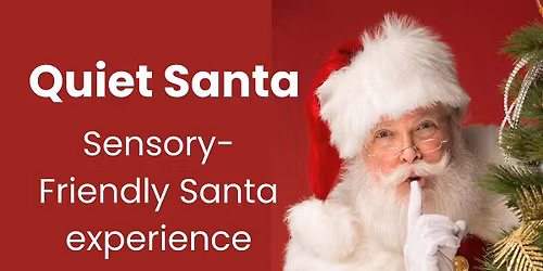 Quiet Santa: Sensory Friendly Santa Experience