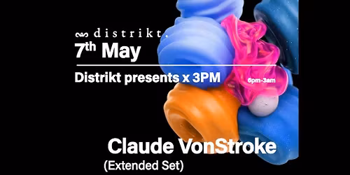 Distrikt Presents X 3PM - Claude VonStroke (Extended Set)