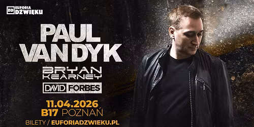 PAUL VAN DYK | B17 Pozna\u0144 | 11.04.2026