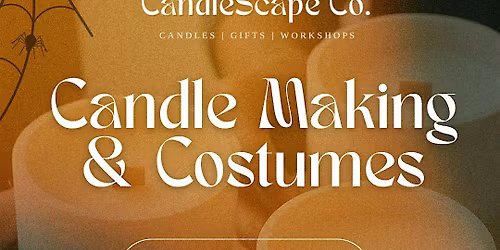 Candles & Costumes: CandleScape Co.'s Candle Making Workshop