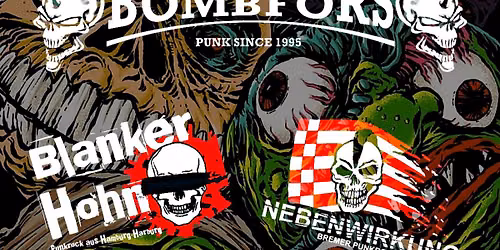 Bombfors \/Punk SWE | Blanker Hohn\/ Punk HH | Nebenwirkung\/ Punk Bremen 