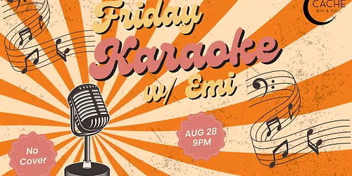 FRIDAY KARAOKE W\/ EMI | CACHE KARAOKE LOGAN UT