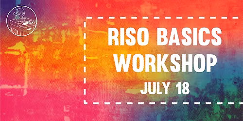 7\/18 Riso Basics Workshop