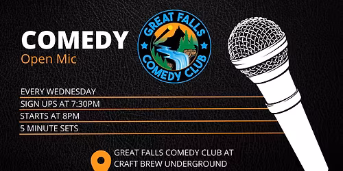 Comedy Open Mic @ Great Falls Comedy Club