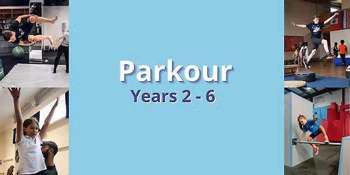 PK1Sp26 - PARKOUR AFTER SCHOOL - YR 2-6 - X11W